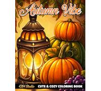 Autumn Vibe Coloring Book: Cute Fall Scenes, Cozy Seasonal Fun, and Easy Designs