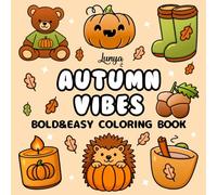Autumn Vibes Bold and Easy Coloring Book: Cute and Simple Images for Relaxation