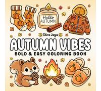 Autumn Vibes: Bold & Easy Coloring Book for Adults, Teens, and Kids, Featuring Simple and Relaxing Fall Designs (Bold and Easy Coloring Books)