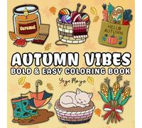 Autumn Vibes: Bold & Easy Coloring Book for Adults with Simple, Cozy Designs, for Stress Relief and Relaxation (Bold & Easy Coloring Books)