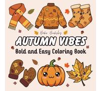 Autumn Vibes Coloring Book: Cozy Fall Coloring Book for Adults with Bold and Easy Hygge Pumpkin Designs