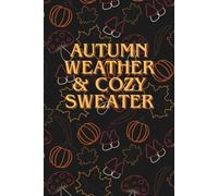 Autumn weather & cozy sweater: 6x9 inch notebook with 150 lined pages, black cover