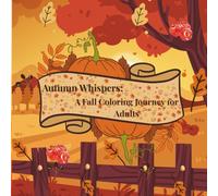 Autumn Whispers: A fall Coloring book for Adults