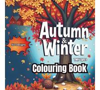 Autumn & Winter Bold and Easy Colouring Book: 50 Relaxing Seasonal Designs with Thick Lines and Single-Sided Pages for Stress Relief and Creativity