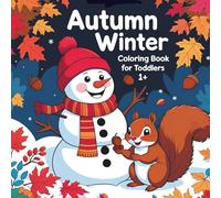 Autumn Winter Coloring Book for Toddlers 1+: 50 Simple Autumn & Winter Pictures for Toddlers - 8.5 x 8.5 Inch Coloring Fun
