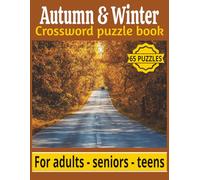 Autumn & Winter crossword puzzle book: Autumn & Winter crossword book, for adults, seniors & teens. 8.5x11. 130 pages, 65 puzzles, with solutions.