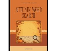 Autumn Word Search: 100 Large Print Puzzles for Relaxing Afternoons - Book 1