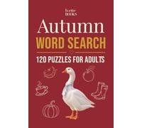 Autumn Word Search: 120 Cozy & Relaxing Word Find Puzzles for Adults with Fall, Halloween & Thanksgiving Words | Medium Difficulty | Full Solutions (Every Season in Words)