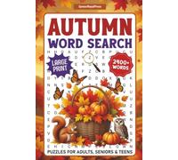 Autumn Word Search: 2400+ Autumn Words: 90 Relaxing Word Find Puzzles for Adults and Seniors, Large Print Activity Book with Solutions