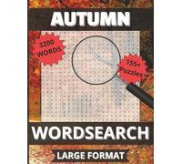 Autumn Word Search: 3200 Harvest Words | 155+ Large Print Puzzles for Cozy Fall Fun | Solutions Included