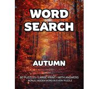 Autumn Word Search: 80 Harvest, Leaves & Sweater-Weather-Themed Large-Print Puzzles - 1,600+ Words to Find - Includes Answer Keys & Bonus Quiz Word - ... Fans & Fall Lovers - A GridQuest Puzzle Book