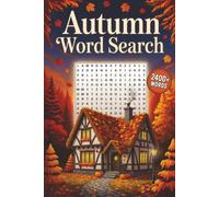 Autumn Word Search: 90 Large Print Cozy Autumn Fall -Themed Word Find Puzzles for Adults and Teens With Solutions