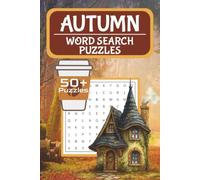 Autumn Word Search book: Word Searches with Easy-to-Read Print About Autumn Leaves, Pumpkins, Harvest, Cozy Traditions, Fall Festivals & More | 50+ ... Fall Lovers, Vacations, Holidays & Relaxation