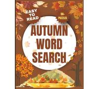 Autumn Word Search: Easy to Read Print about Fall Leaves, Cozy Vibes, and More | 8.5 x 11 Inch | 120 Pages | Best for Seasonal Puzzle Lovers, Gift Giving & Brain Fun