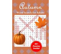 Autumn Word Search for Adults: 50+ Puzzles Inside | Fun, Relaxing, Season-Themed Activities for Kids, Adults, and Family | Travel Size Book for ... Home or on Vacation | 6 x 9 inches 68 pages