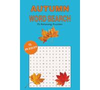 Autumn Word Search for Adults: 75 Puzzles | 6x9 Inches, 117 Pages … Gift for Vacations, Holidays and Relaxation.