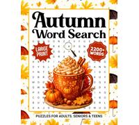 Autumn Word Search For Adults Large Print: 2200+ Words - A Fun And Cozy Fall Themed Word Find Puzzles For Senior & Teens, Autumn Activity Book With Solutions
