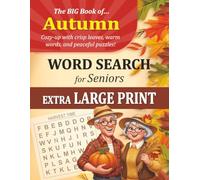 Autumn Word Search for Seniors - Extra Large Print Puzzle Book: 55 Big Bold 28pt Font Games with Easy-to-Read Solutions for Brain Exercise and ... Large Print Word Search Puzzles for Seniors)
