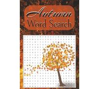 Autumn Word Search | Fun for Fall: A Seasonal Word Finder Puzzle for Autumn & Fall Perfect for All Ages Teens, Adults, Seniors