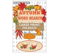 AUTUMN WORD SEARCH: Get ready for an epic adventure into this Autumn Word Search Book for Seniors and Adults | 55+ Large Print Puzzles | Great for cozy evenings