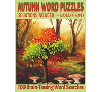 AUTUMN WORD SEARCH: Ignite Your Senses with this Creative Autumn themed Word Search Book for Seniors and Adults | 100 Large Print Puzzles | With ... crafted to offer you endless hours of fun!