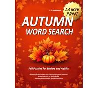 Autumn Word Search Large Print: Fall Puzzles for Seniors and Adults: Relaxing Brain Games with Thanksgiving and Seasonal Word Searches for Stress Relief, Memory Improvement, and Mindfulness
