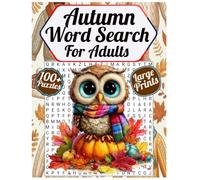 Autumn Word Search Large Prints for Adults: 100+ Relaxing Large Print Word Search Puzzles with Cozy Autumn Themes and Complete Answer Key.