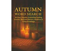 Autumn Word Search Puzzle Book: 50 Cozy Puzzles of Falling Leaves, Harvest Flavors, Bonfires & Crisp Evenings | Easy-to-Read Print | 50 Puzzles | 6x9 ... Gifts for Vacations, Holidays and Downtime