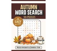 Autumn word search puzzle book: 50+ Fun Puzzles for Adults, Seniors, and Teens: Word Searches with Easy to Read Print about Autumn, Fall, ... Gift for Vacations, Holidays, and Free Time.
