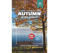 Autumn Word Search Puzzle Book: Charming Word Searches Featuring Bonfires, Sweater Weather, Corn Mazes & More | 6x9 Inches, 110 Pages | Over 50 Fun ... Autumn Days, Leisure Time & Seasonal Joy!