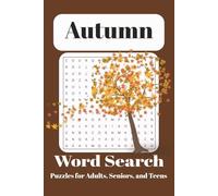 Autumn Word Search Puzzle Book: Cozy Easy to Read Print Word Search Puzzles for Adults | 50+ Fall-Themed Games to Relax and Celebrate the Season, Gift for Holiday, Travel, Free Time