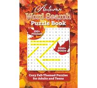 Autumn Word Search Puzzle Book: Cozy Fall-Themed Puzzles for Adults and Teens: Over 100 Easy-to-Read Word Search Puzzles with 2500+ Hidden Words | ... and Fun in Autumn and Thanksgiving Season