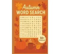 Autumn Word Search Puzzle Book: Easy-to-Read Puzzles about Autumn (Seasons and Festivities Word Search Puzzle Books)