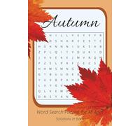 Autumn Word Search Puzzle Book: Easy to Read Word Searches about Autumn, Leaves, Coffee, and More | 6x9 inches 110 Pages | 50+ Puzzles... Gifts for Vacations, Holidays, and Leisure Time