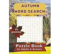 Autumn Word Search Puzzle Book for Adults & Seniors: Relaxing Fall Word Find Book with 55 Easy-to-Read Larger Print Puzzles, Ideal Holidays Gift for Adults, Seniors, Teens or Older Children