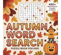 Autumn Word Search Puzzle Book for Kids: 480+ Fall Themed Vocabulary Featuring 60+ Activity Collection in Easy-to-Read Pages