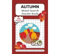 Autumn Word Search Puzzle Book: Puzzles for Adults, Seniors and Teens about Autumn with Easy to Read Print | 6x9 inches, 110 pages | 50+ Puzzles | Gift for Vacations, Holidays and Free Times