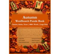 Autumn Word Search Puzzle Book: Themed Word Searches with Large Print about Autumn, for Seniors, Adults, Teens | 8.5 x 11 inches, 163 pages, 4000+ ... Cozy Fall Days (Seasonal Shift Collection)