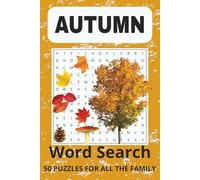 Autumn Word Search Puzzle Book: Word Search with Easy to Read Print about the Autumn Season. 6c9 inches. 100 pages. 50 Puzzles. Excellent Gift for Vacations, Travel, Holidays, and Free Time.