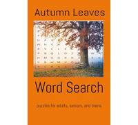 Autumn Word Search Puzzle Book: Word Searches with easy to read print about Autumn, Fall, Seasonal and More 6x9 inches, 110 pages Gifts for Vacations. Holidays, and Free Time.