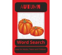 Autumn Word Search Puzzle Book: Word Searches with Easy to Read Print about Autumn, Fall Seasons [ 6x9 inches, 110 pages] 50+ Puzzles. Gift for Vacations, Holidays & Free Times