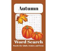 Autumn Word Search Puzzle Book: Word Searches with Easy to Read Print about Autumn, Fall, Thanksgiving and More, 6x9 inches, 110 pages, 50+ puzzles...Gift for Vacation, Holidays, Travel