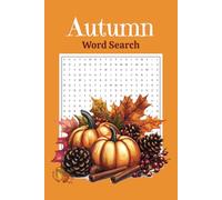 Autumn Word Search Puzzle Book: Word Searches with Easy-to-Read Print about Autumn, Nature, and More | 6x9 inches, 110 pages | 50+ Puzzles… Gift for Vacations and Holidays