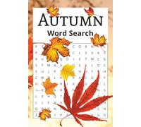 Autumn Word Search Puzzle Book: Word Searches with Easy to Read Print about Autumn, Pumpkin, Leaves and More/6x9 inches, 110 pages/ 50+ Puzzles...Gift for Autumn, Holidays and Free Times Autumn Word Search Puzzle Book