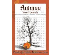 Autumn Word Search Puzzle Book: Word Searches with Easy to Read Print about Autumn Themed Seasonal Fun | Halloween | Thanksgiving | 6x9 inches | 110 ... Gifts for Vacations, Holidays and Free times