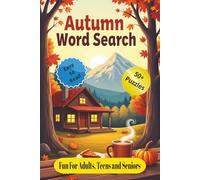 Autumn Word Search Puzzle Book: Word Searches with Easy to Read Print about Fall Colors, Holidays, Foods and More | 6x9 inches, 110 pages | 50+ puzzles . . . for Holidays, Vacations and Free Time