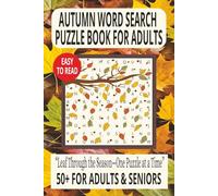 AUTUMN WORD SEARCH PUZZLE BOOK: Word Searches With Easy to Read Print About Fall Leaves, Cozy Treats & Autumn Adventures - For Adults and Seniors - ... Time. (LIFE & LEISURE WORD SEARCH SERIES)