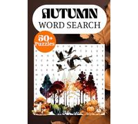Autumn Word Search Puzzle Book: Word Searches with Easy-to-Read Print About Fall Leaves, Harvest Time, Cozy Weather, Pumpkins, Cider, Bonfires, and ... Lovers, Relaxation, and Screen-Free Fun