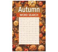 Autumn Word Search Puzzle Books: Word Searches with Easy to Read Print about Fall, Harvest, Autumn and more | Size of pages (6x9 inches) | 148 pages | ... Gift for Vacations, Holidays and Free Times