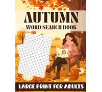 Autumn Word Search Puzzle for Adults: A Cozy Collection of Fall Word Hunts to Soothe the Mind and Celebrate the Season